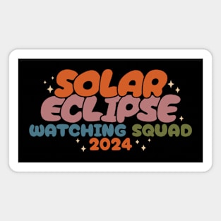 Solar Eclipse Watching Squad 2024 Magnet